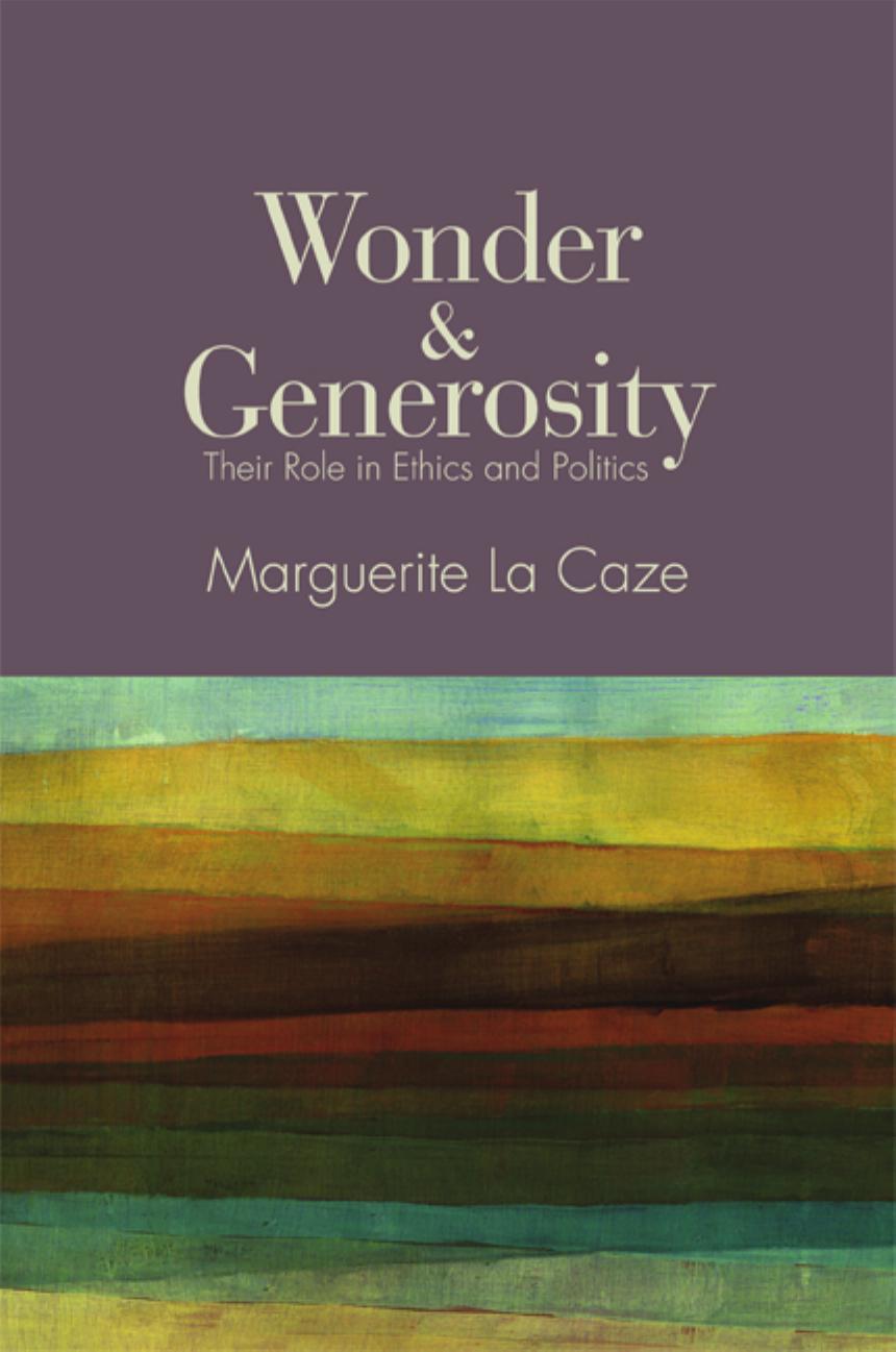 Wonder and generosity: their role in ethics and politics by La Caze Marguerite