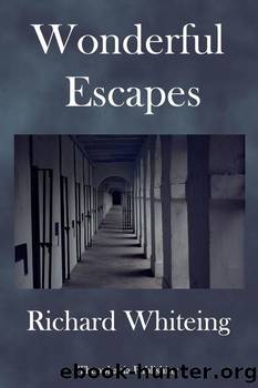 Wonderful Escapes by Frédéric Bernard Richard Whiteing