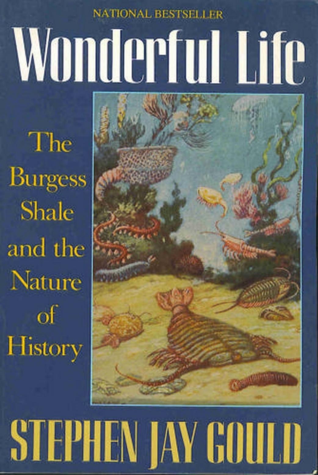 Wonderful Life- The Burgess Shale and the Nature of History by Unknown