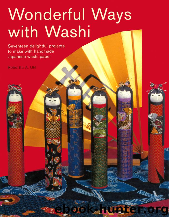 Wonderful Ways with Washi by Robertta A. Uhl