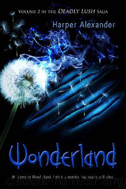 Wonderland (Deadly Lush Book 2) by Harper Alexander