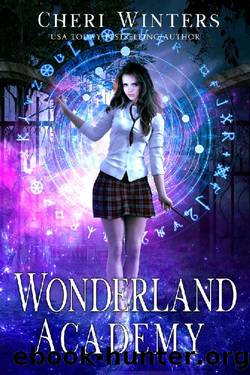 Wonderland Academy: Book 1 by Cheri Winters