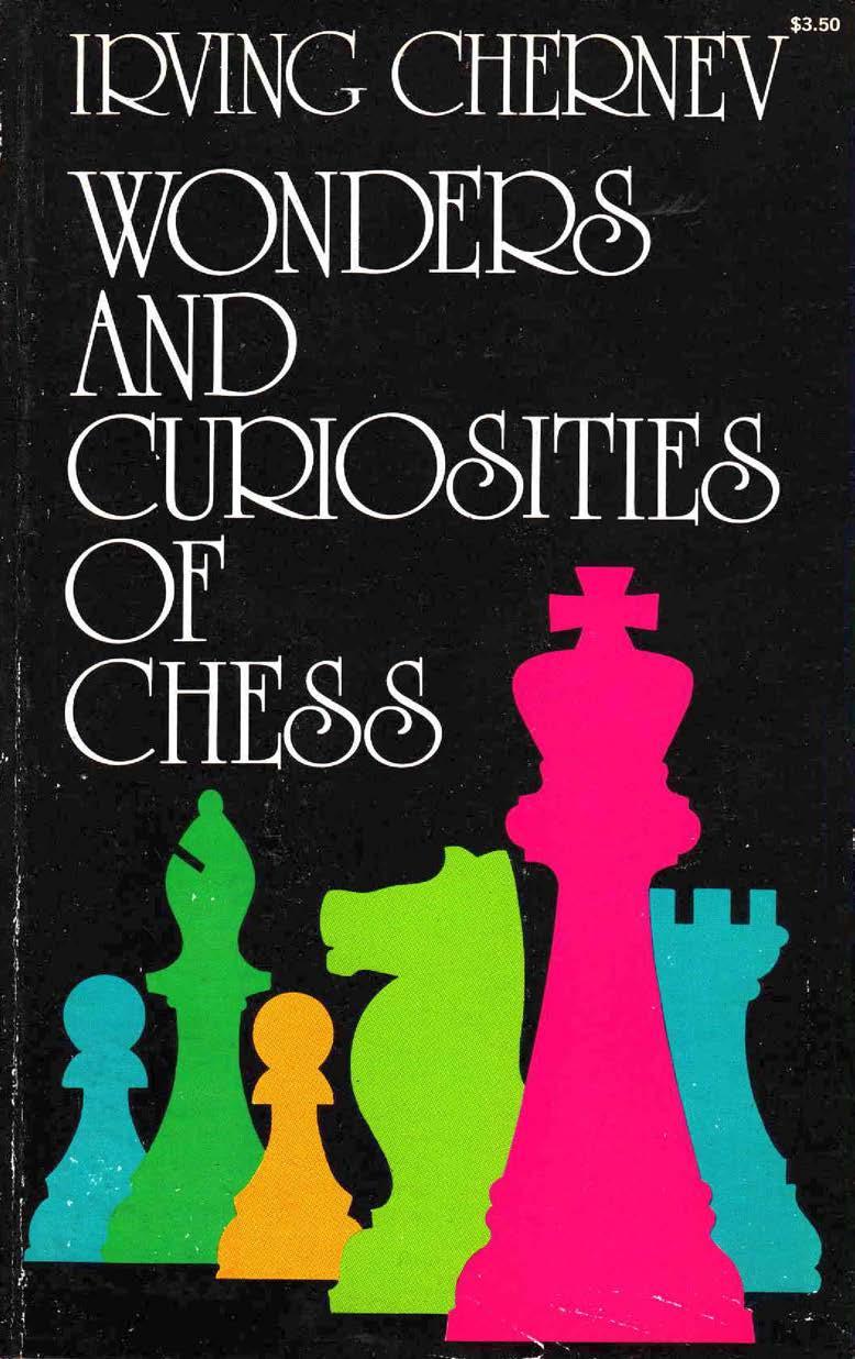 Wonders and Curiosities of chess by Irving Chernev