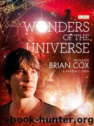 Wonders of the Universe by Brian Cox & Andrew Cohen