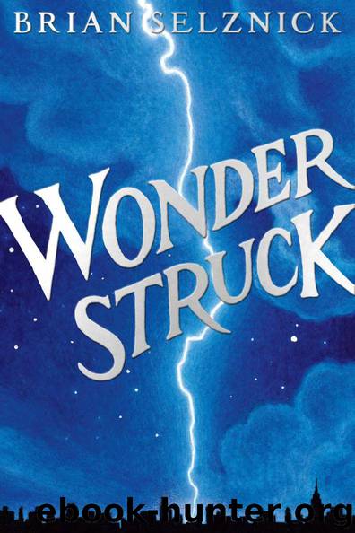Wonderstruck (Schneider Family Book Award - Middle School Winner) by Selznick Brian
