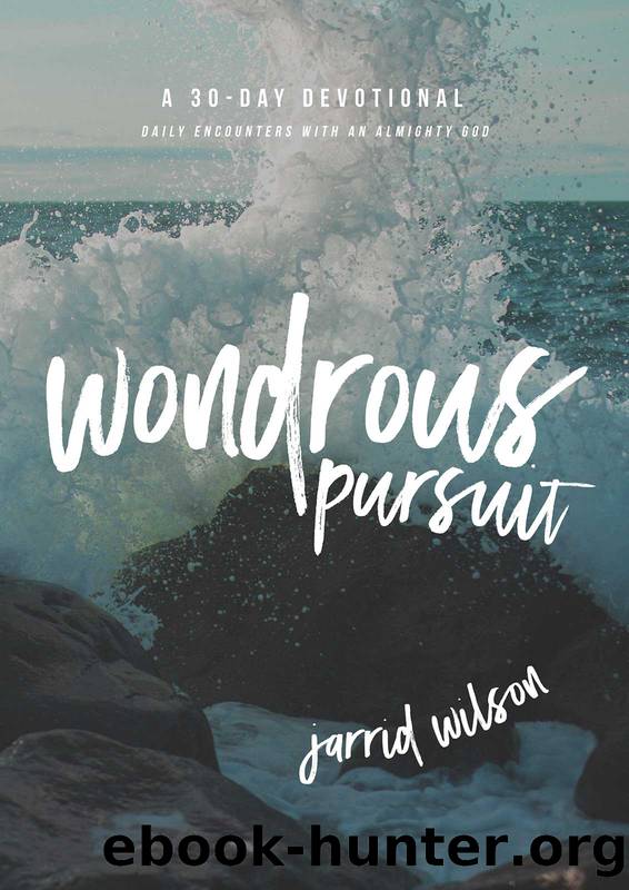 Wondrous Pursuit by Jarrid Wilson