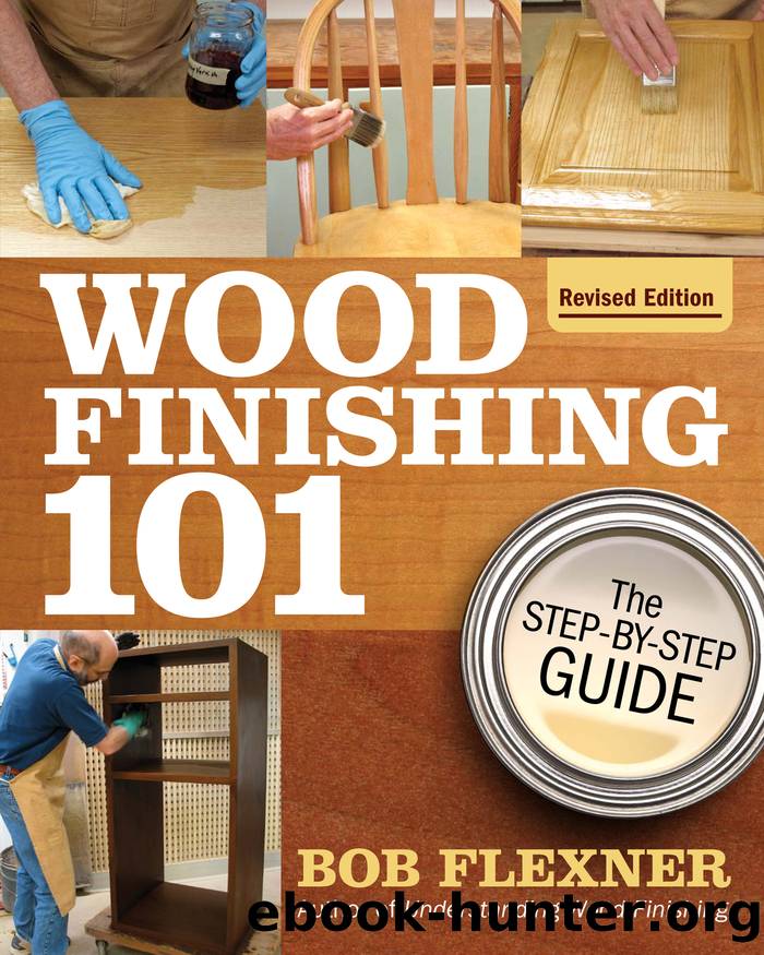 Wood Finishing 101, Revised Edition by Bob Flexner