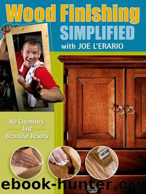 Wood Finishing Simplified: No Chemistry Just Beautiful Results (Popular Woodworking) by Joe L'Erario