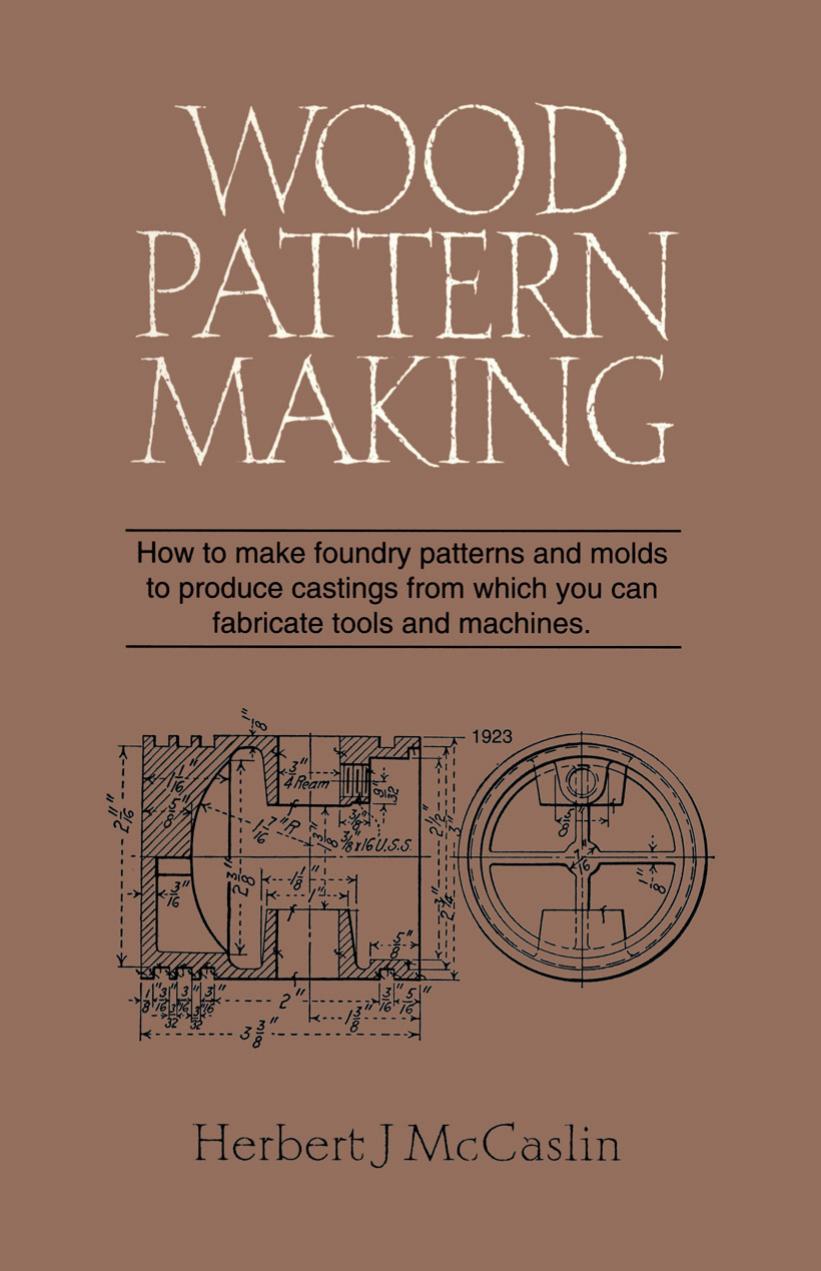 Wood Pattern Making by Herbert J.McCaslin by Unknown