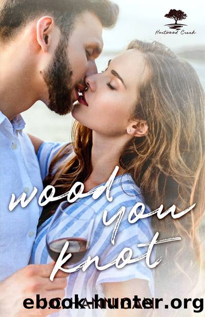 Wood You Knot by J.C. Hannigan