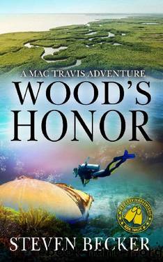 Wood's Honor: Action and Adventure in the Florida Keys (Mac Travis Adventure Thrillers Book 12) by Steven Becker