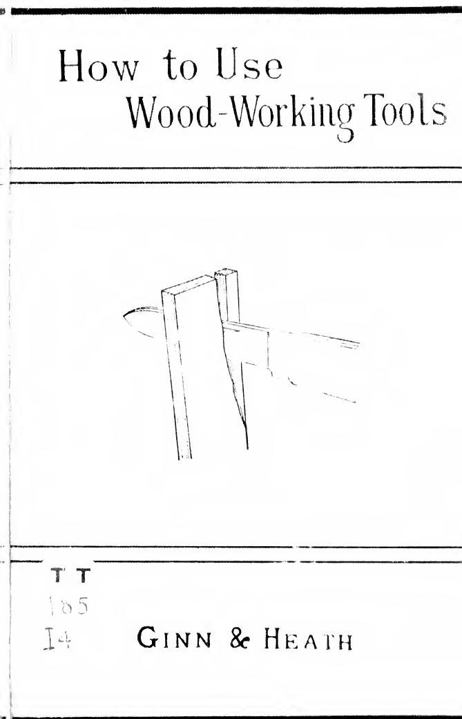 Wood-working tools; how to use them. A manual by Industrial School Association Boston