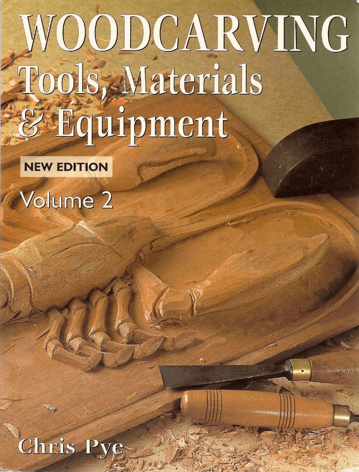Woodcarving Tools Materials & Equipment. Volume 2 by Pye Chris