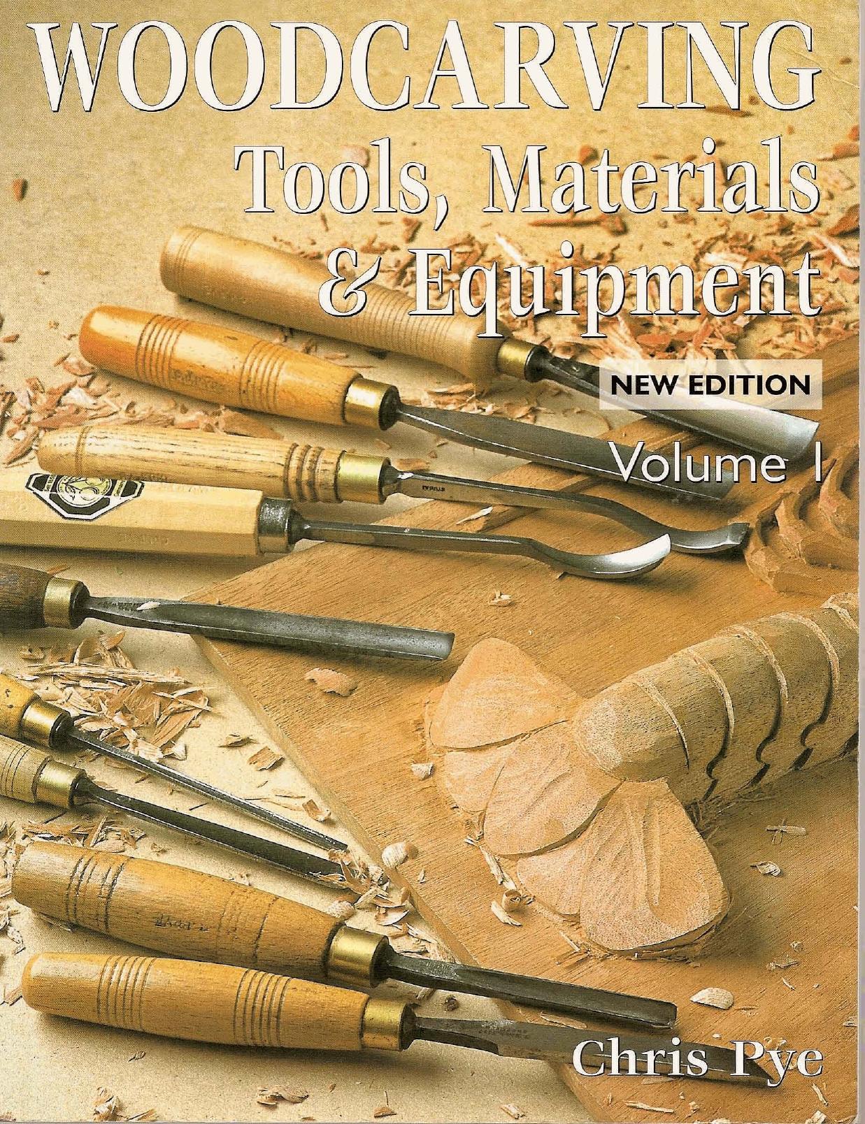 Woodcarving Tools, Materials & Equipment. by Chris Pye