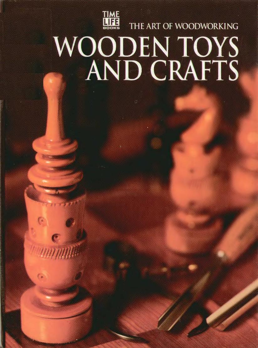 Wooden Toys and Crafts (Art of Woodworking) by Pierre Home-Douglas