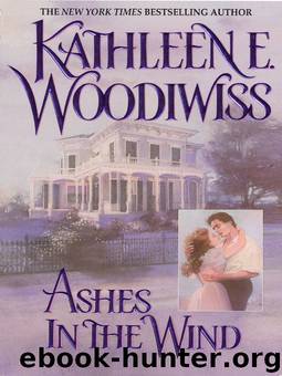 Woodiwiss, Kathleen E - Ashes in the Wind by Woodiwiss Kathleen E Woodiwiss