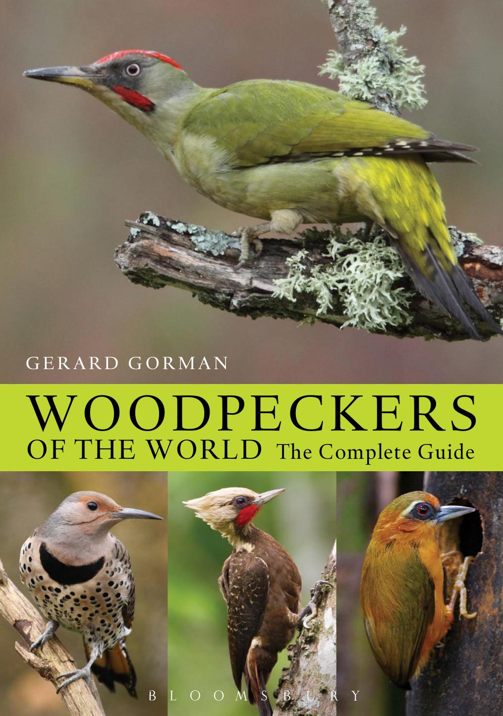 Woodpeckers of the World. The Complete Guide by Gorman G
