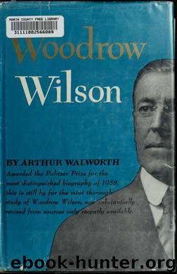 Woodrow Wilson by Walworth Arthur 1903-