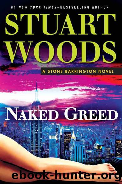 Woods, Stuart - Stone Barrington 34 - Naked Greed by Woods Stuart