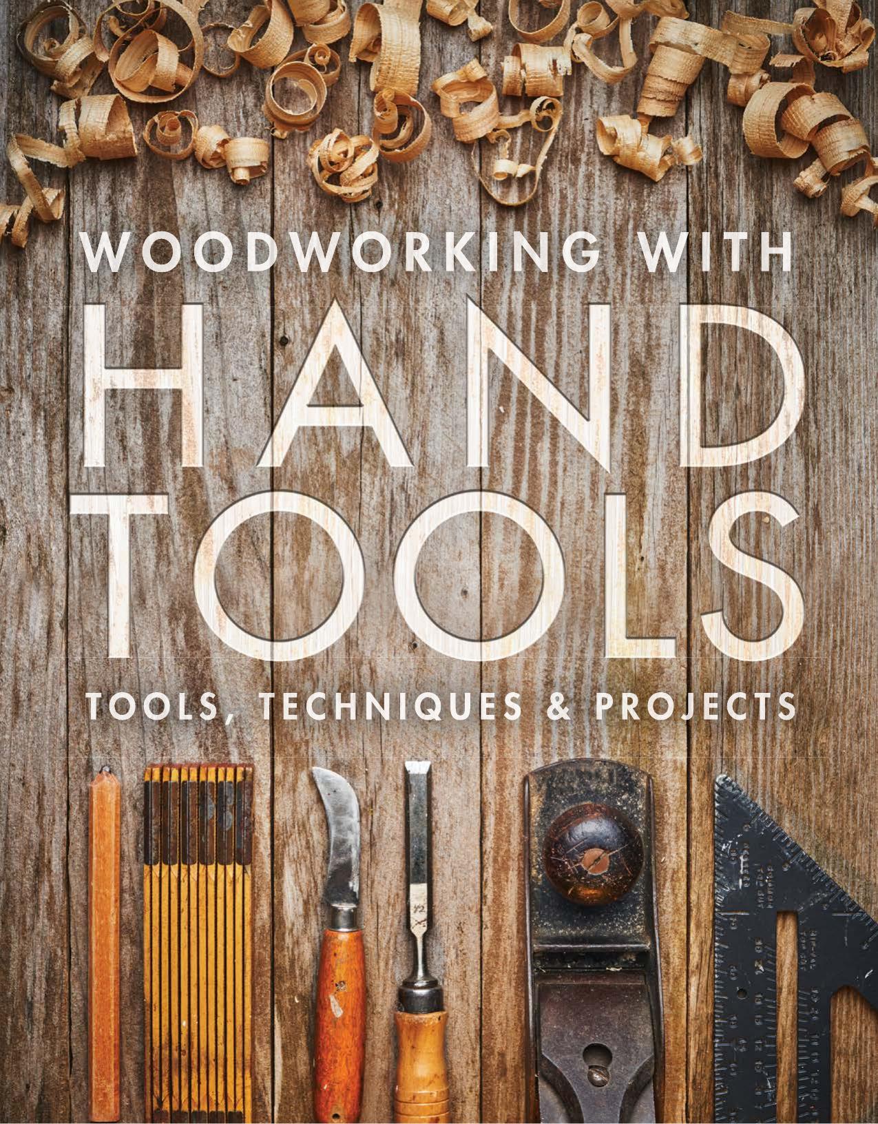 Woodworking With Hand Tools: Tools, Techniques & Projects by Editors of Fine Woodworking