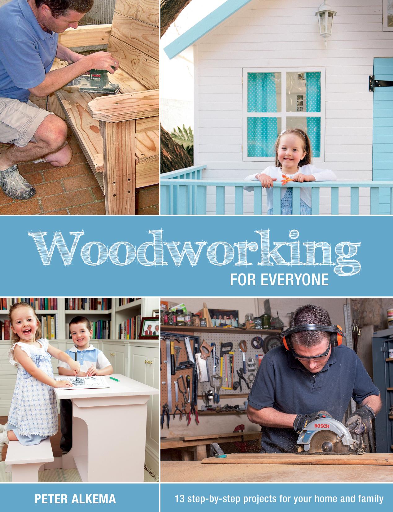 Woodworking for Everyone by Peter Alkema
