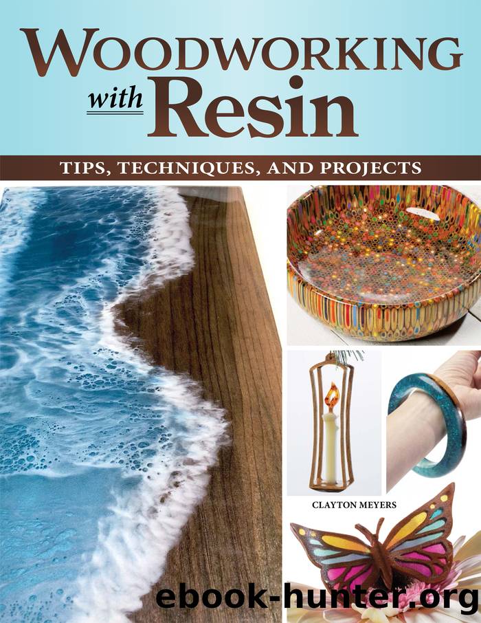 Woodworking with Resin by Clayton Meyers