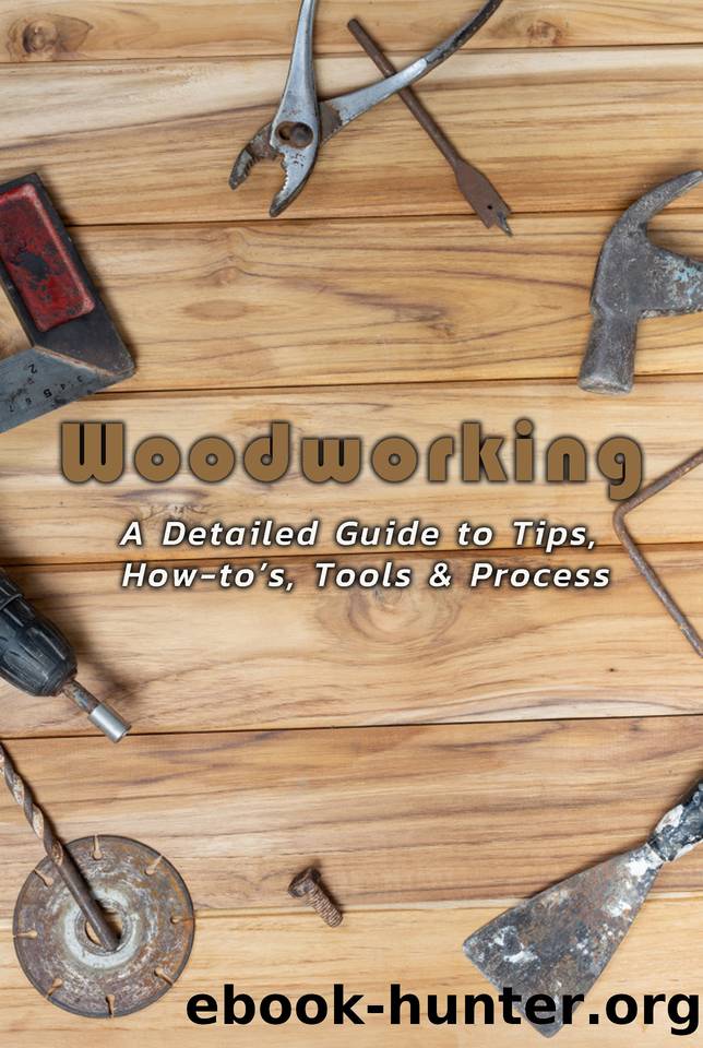 Woodworking: A Detailed Guide to Tips, How-toâs, Tools & Process: Christmas Gift by Scott Thourson