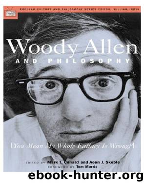Woody Allen and Philosophy by Mark T. Conard