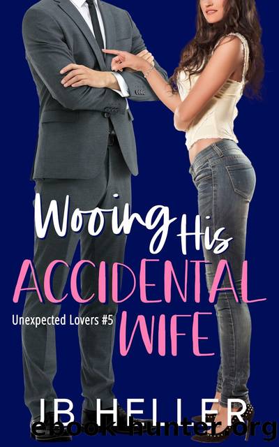 Wooing His Accidental Wife by JB HELLER