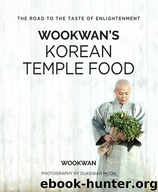 Wookwan's Korean Temple Food: The Road to the Taste of Enlightenment by Wookwan