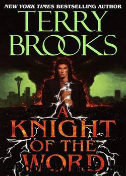 Word & Void 02 - A Knight of the Word by Terry Brooks