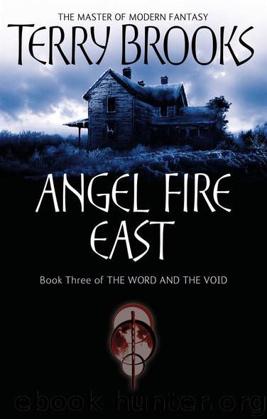 Word & Void 03 - Angel Fire East by Terry Brooks