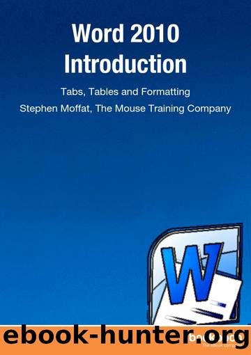 Word 2010 Introduction by Stephen Moffat The Mouse Training Company