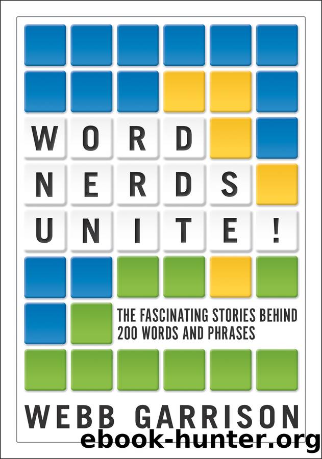 Word Nerds Unite! by Webb Garrison