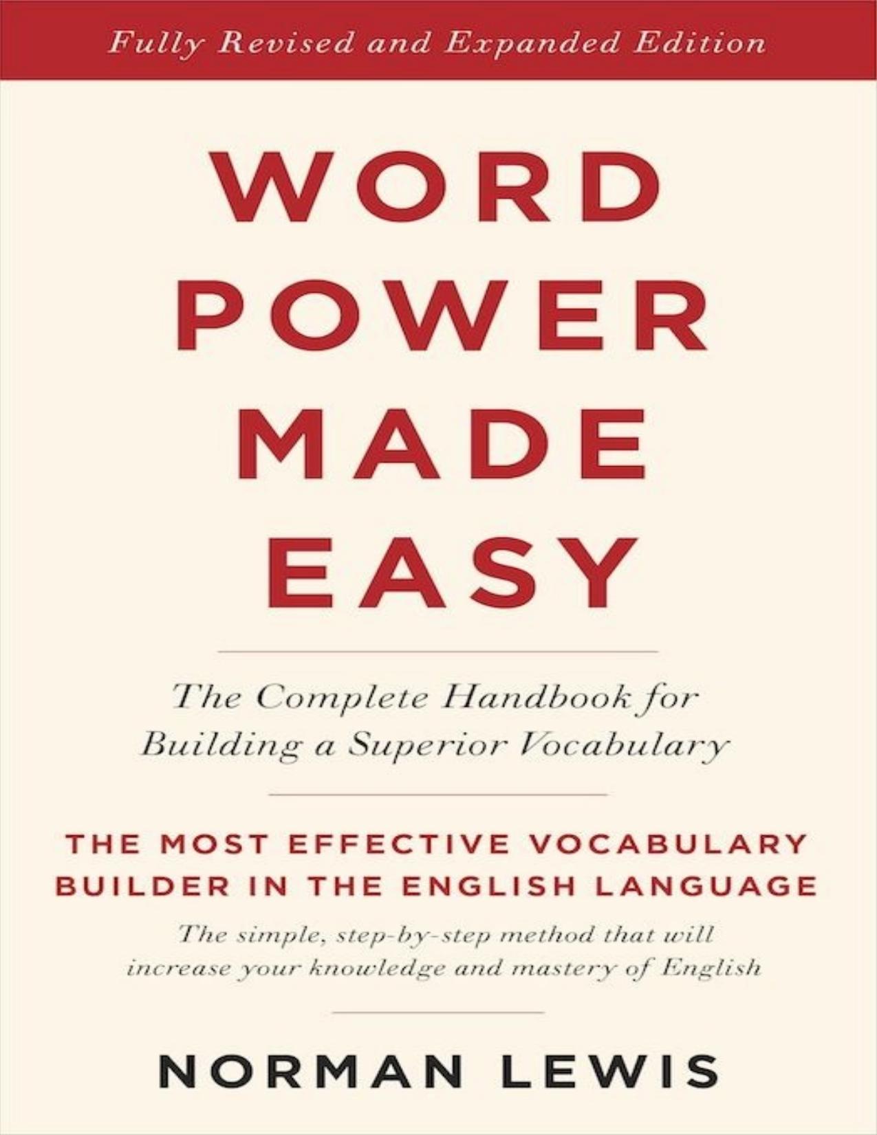 Word Power Made Easy: The Complete Handbook for Building a Superior Vocabulary by Lewis Norman