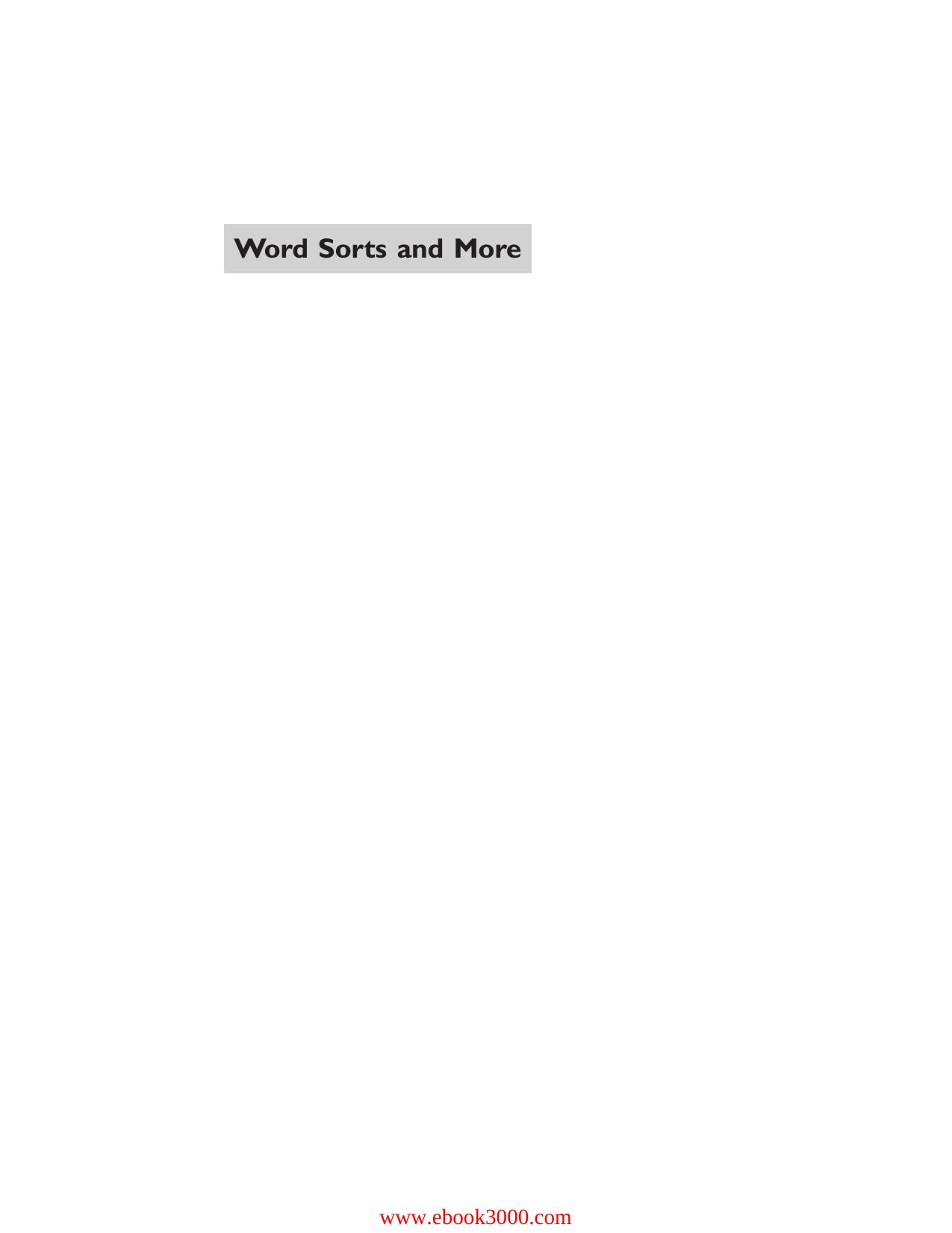 Word Sorts and More: Sound, Pattern, and Meaning Explorations K-3 by Unknow
