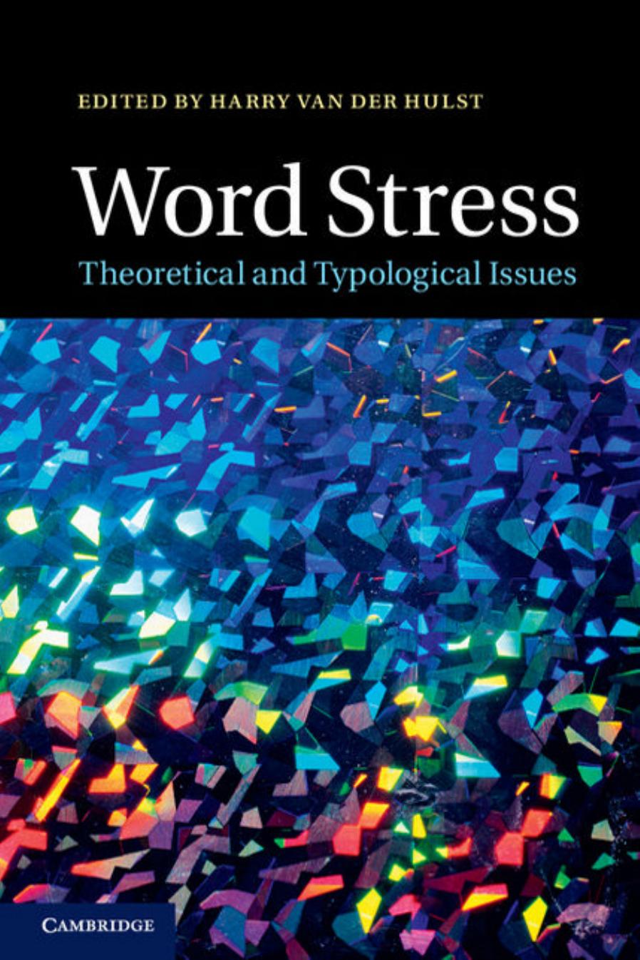 Word Stress: Theoretical and Typological Issues by Harry van der Hulst (ed.)