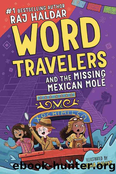 Word Travelers and the Missing Mexican MolÃ© by Raj Haldar