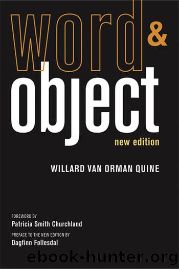 Word and Object, New Edition by Churchland Patricia S.; Follesdal Dagfinn; Quine Willard Van Orman