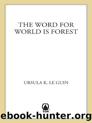 Word for World is Forest, The by Le Guin Ursula K