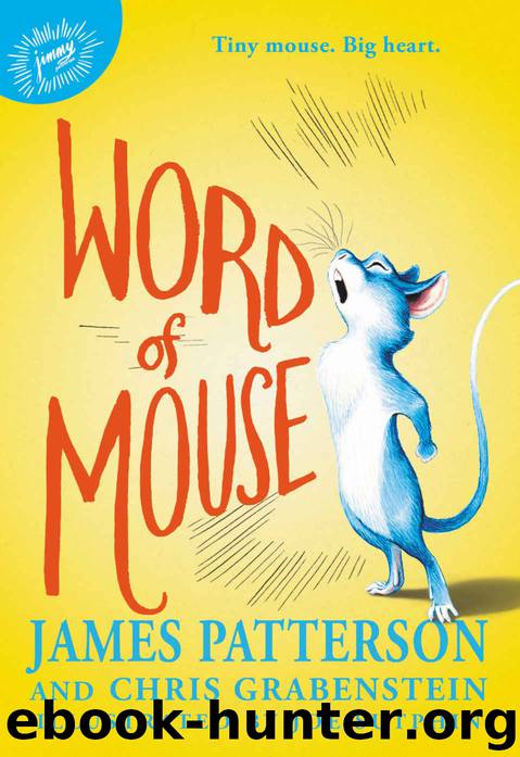 Word of Mouse by James Patterson & Chris Grabenstein