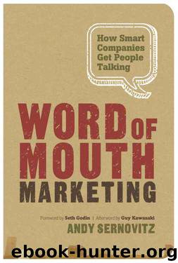 Word of Mouth Marketing: How Smart Companies Get People Talking by Andy Sernovitz