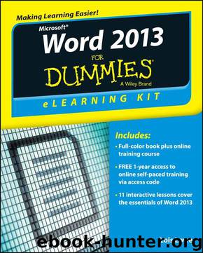Word® 2013 eLearning Kit For Dummies® by Lois Lowe