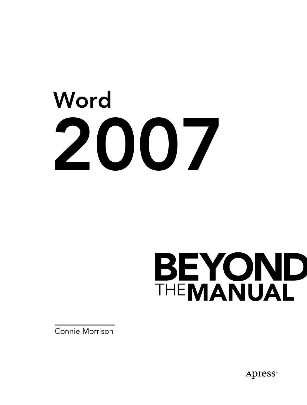 Word. 2007 Beyond the Manual by Morrison