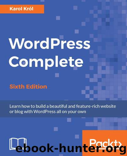 WordPress Complete - Sixth Edition by Karol Krol