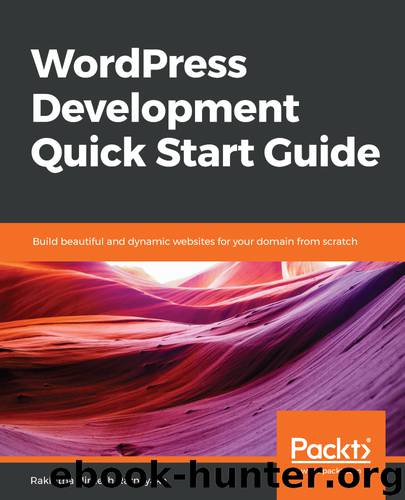 WordPress Development Quick Start Guide by Rakhitha Nimesh Ratnayake