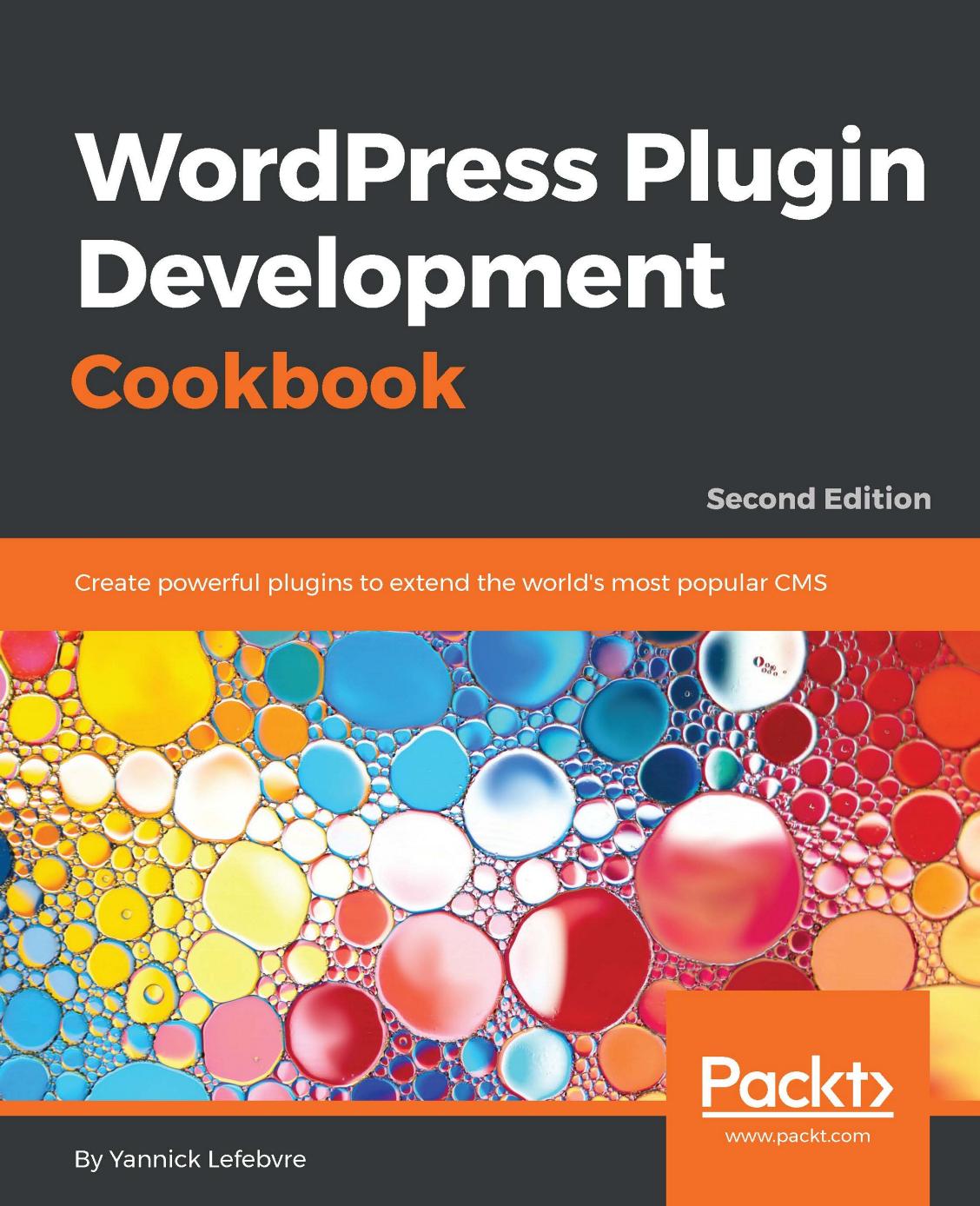 WordPress Plugin Development Cookbook by Yannick Lefebvre