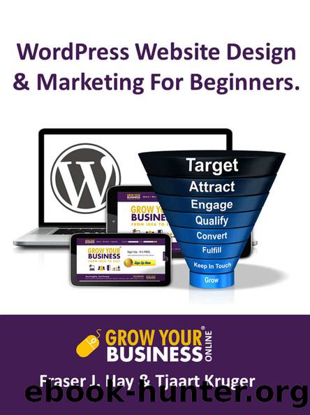 WordPress Website Design & Marketing For Beginners by Fraser Hay & Tjaart Kruger