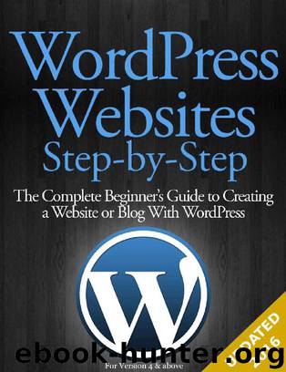 WordPress Websites Step-by-Step - The Complete Beginner's Guide to Creating a Website or Blog With WordPress by Caimin Jones
