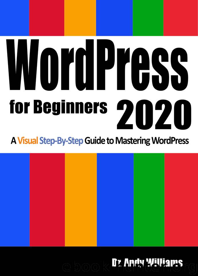 WordPress for Beginners 2020: A Visual Step-by-Step Guide to Mastering WordPress (Webmaster Series) by Williams Dr. Andy